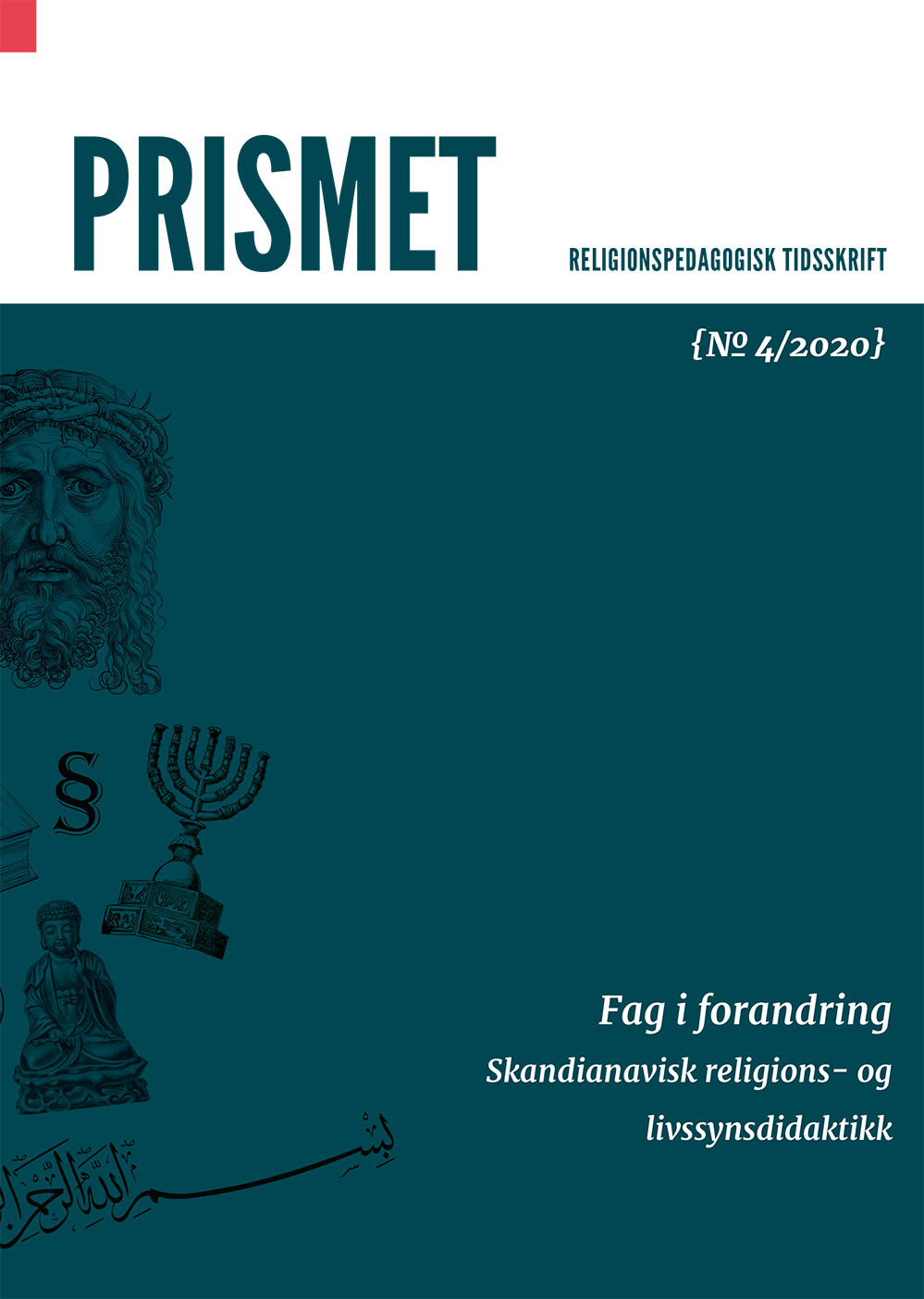 					Se Vol 71 Nr. 4 (2020): Fag i forandring  Skandianavisk religions- og livssynsdidaktikk     	
				