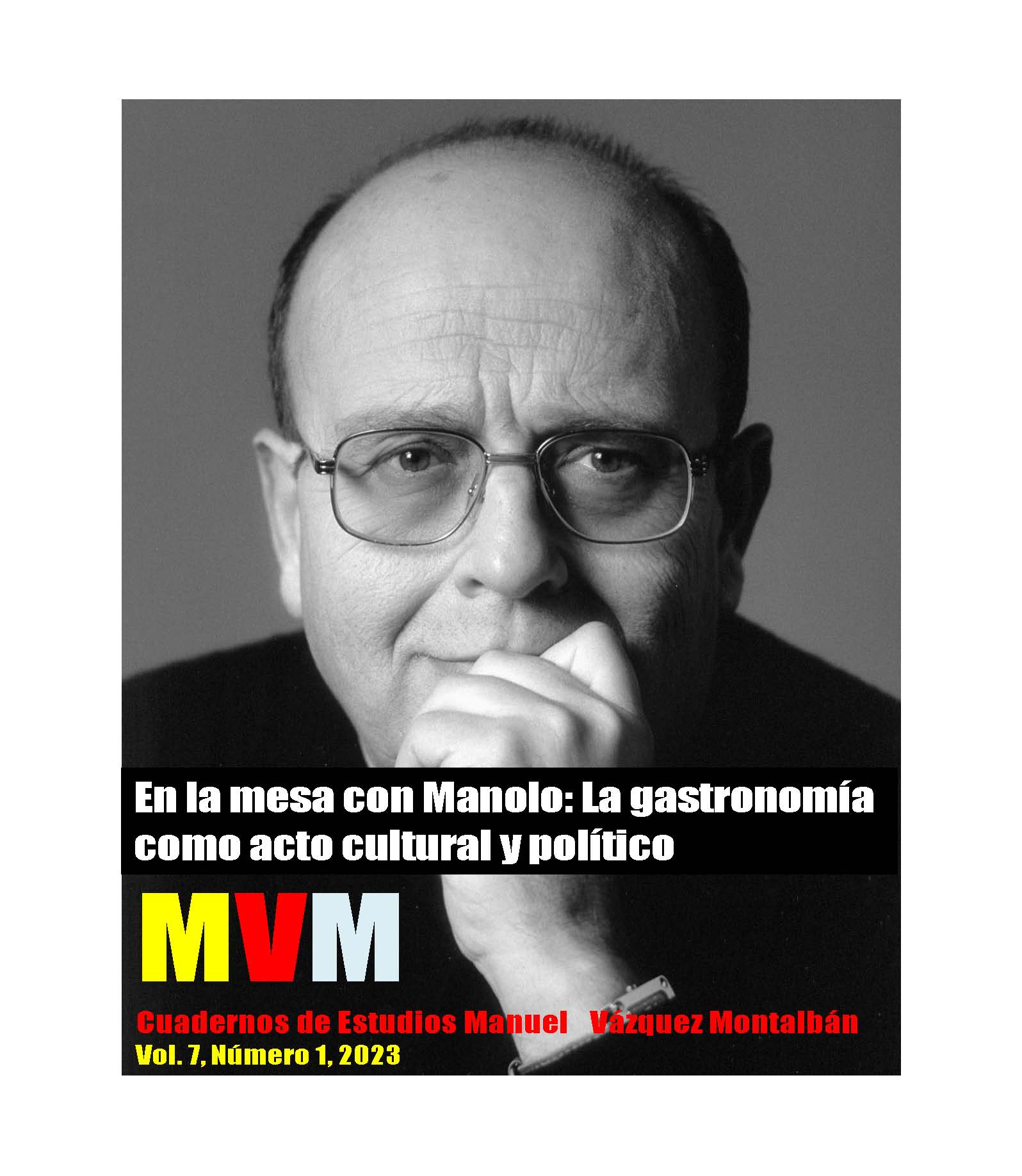 					View Vol. 7 No. 1 (2023): At the table with Manolo: Gastronomy as cultural and political act
				